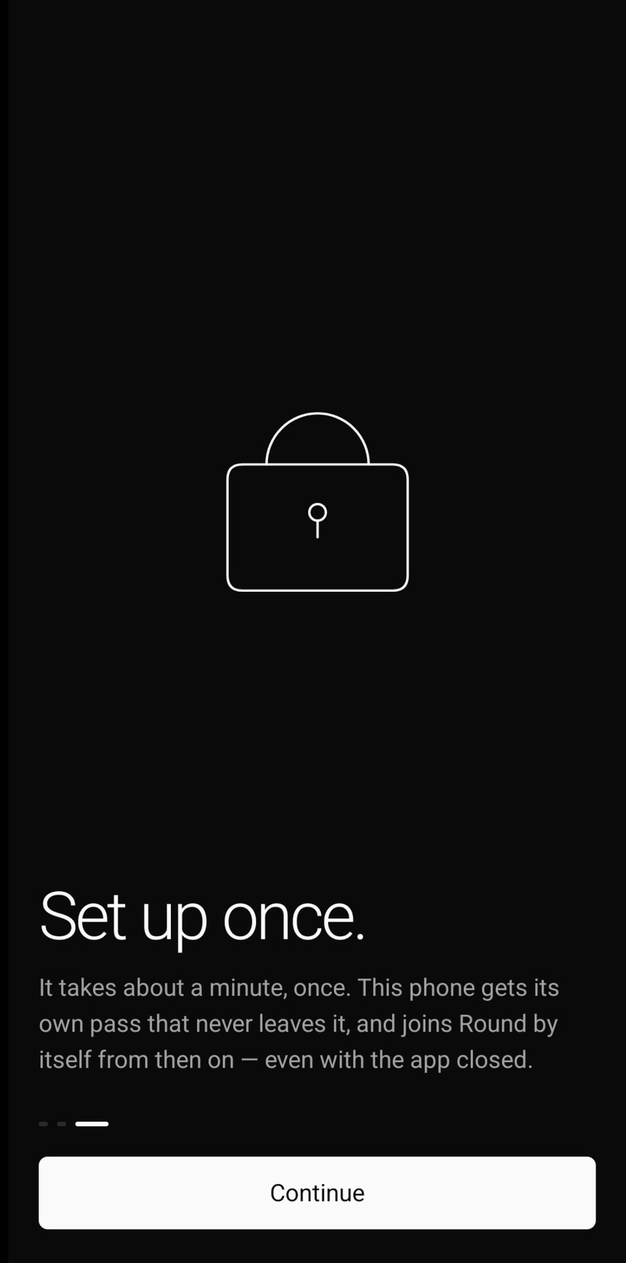 App screen titled Set up once: a padlock. It takes about a minute, once; this phone gets its own pass that never leaves it.